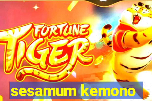 sesamum kemono